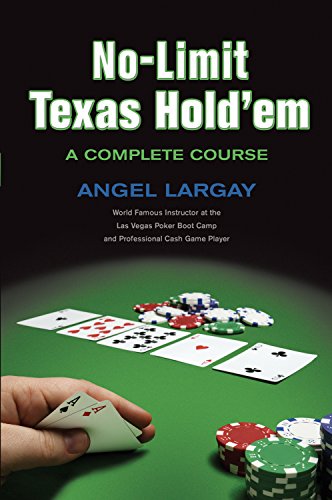 No-Limit Texas Hold'em: A Complete Course