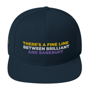 There's A Fine Line Between Brilliant And Bankrupt Snapback