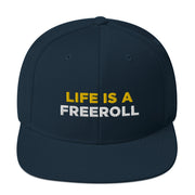 Life Is A Freeroll Snapback