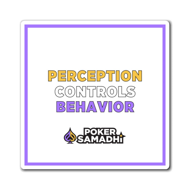 Perception Controls Behavior Magnet