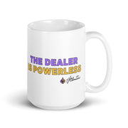 The Dealer Is Powerless Mug (T.J. Cloutier)
