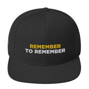Remember To Remember Snapback
