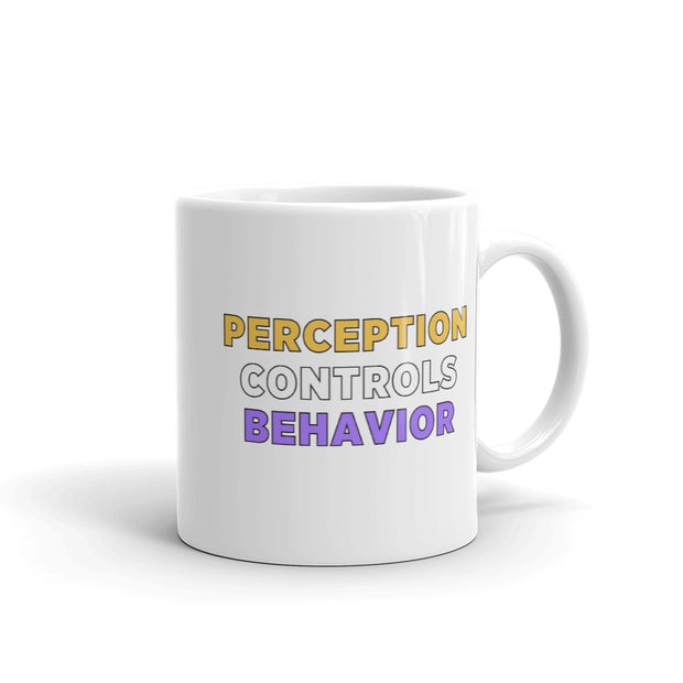 Perception Controls Behavior Mug