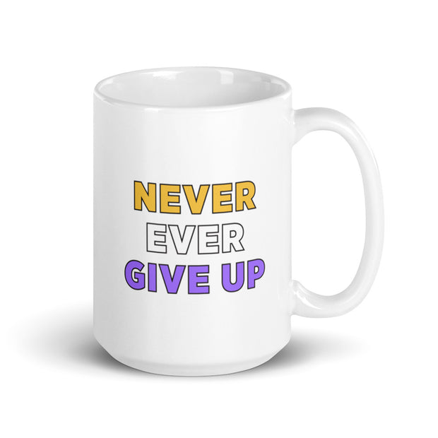 Never Ever Give Up Mug